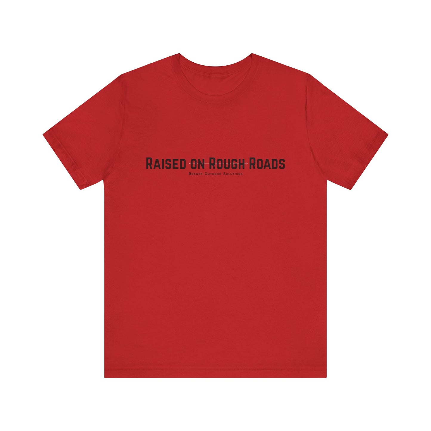 Outdoor Enthusiast Tee - Raised on Rough Roads Design